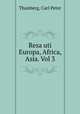 Resa uti Europa, Africa, Asia. Vol 3, Thunberg, Carl Peter 