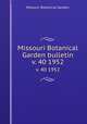 Missouri Botanical Garden bulletin.. v. 40 1952, Missouri Botanical Garden. 