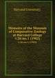 Memoirs of the Museum of Comparative Zoology at Harvard College.. v.26:no.1 (1902), Harvard University. 