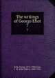 The writings of George Eliot. 7, Eliot, George, 1819-1880,Cross, J. W. (John Walter), 1840-1924 