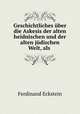 Geschichtliches uber die Askesis der alten heidnischen und der alten judischen Welt, als ., Ferdinand Eckstein 