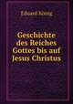 Geschichte des Reiches Gottes bis auf Jesus Christus, Eduard Konig 