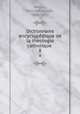 Dictionnaire encyclopdique de la theologie catholique .. 8, Wetzer, Heinrich Joseph, 1801-1853 