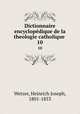 Dictionnaire encyclopdique de la theologie catholique .. 10, Wetzer, Heinrich Joseph, 1801-1853 