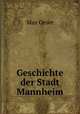 Geschichte der Stadt Mannheim, Max Oeser 