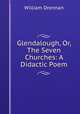 Glendalough, Or, The Seven Churches: A Didactic Poem, William Drennan 