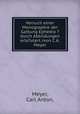Versuch einer Monographie der Gattung Ephedra ?durch Abbildungen erla?utert /von C.A. Meyer., Meyer, Carl Anton, 