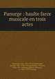 Panurge : haulte farce musicale en trois actes, Jules Massenet 