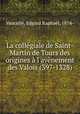 La collegiale de Saint-Martin de Tours des origines a l