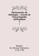 Dictionnaire de theologie. : extrait de l