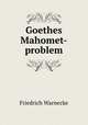 Goethes Mahomet-problem., Friedrich Warnecke 