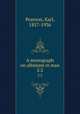 A monograph on albinism in man. 2:2, Pearson, Karl, 1857-1936 
