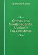 Ghosts and family legends: A Volume For Christmas, Catherine Crowe 