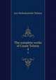 The complete works of Count Tolstoy. 4, Лев Николаевич Толстой 
