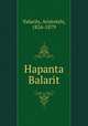 Hapanta Balarit, Valarits, Aristotels, 1824-1879 