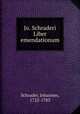 Jo. Schraderi Liber emendationum, Schrader, Johannes, 1722-1783 