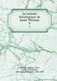 La somme thologique de Saint Thomas. 4, Aquinas Saint Thomas 