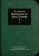 La somme thologique de Saint Thomas. 8, Aquinas Saint Thomas 