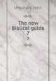 The new Biblical guide. 7, Urquhart, John 