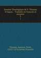 Somme Theologique de S. Thomas D`Aquin. : Traduite en francais et annotee. 2, Thomas, Aquinas, Saint, 1225?-1274,Lachat, Francois 