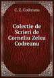 Colectie de Scrieri de Corneliu Zelea Codreanu, C. Z. Codreanu 