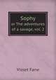 Sophy. or The adventures of a savage, vol. 2, Fane Violet 