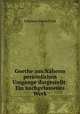 Goethe aus Nherm persnlichen Umgange dargestellt. Ein nachgelassenes Werk, Johannes Daniel Falk 