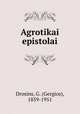Agrotikai epistolai, Drosins, G. (Gergios), 1859-1951 
