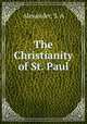 The Christianity of St. Paul, Alexander, S. A 