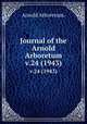 Journal of the Arnold Arboretum.. v.24 (1943), Arnold Arboretum. 