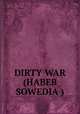 DIRTY WAR (HABEB SOWEDIA ), 
