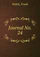 Journal No. 24, Welsh, Frank 