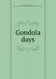 Gondola days, Smith, Francis Hopkinson, 1838-1915,Shapiro Bruce Rogers Collection (Library of Congress) DLC 