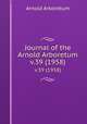 Journal of the Arnold Arboretum. v.39 (1958), Arnold Arboretum 