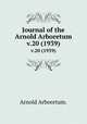 Journal of the Arnold Arboretum.. v.20 (1939), Arnold Arboretum. 