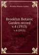 Brooklyn Botanic Garden record.. v.4 (1915), Brooklyn Botanic Garden. 