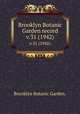 Brooklyn Botanic Garden record.. v.31 (1942), Brooklyn Botanic Garden. 