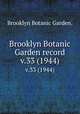 Brooklyn Botanic Garden record.. v.33 (1944), Brooklyn Botanic Garden. 