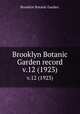 Brooklyn Botanic Garden record.. v.12 (1923), Brooklyn Botanic Garden. 