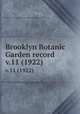 Brooklyn Botanic Garden record. v.11 (1922), Brooklyn Botanic Garden,Brooklyn Botanic Garden,Brooklyn Botanic Garden 