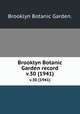 Brooklyn Botanic Garden record.. v.30 (1941), Brooklyn Botanic Garden. 