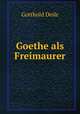 Goethe als Freimaurer, Gotthold Deile 