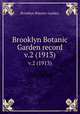 Brooklyn Botanic Garden record.. v.2 (1913), Brooklyn Botanic Garden. 