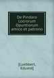 De Pindaro Locrorum Opuntiorum amico et patrono., [Luebbert, Eduard] 