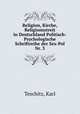 Religion, Kirche, Religionsstreit in Deutschland Politisch-Psychologische Schriftreihe der Sex-Pol Nr. 3, Teschitz, Karl 