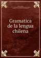 Gramatica de la lengua chilena, Andres Febre?s 
