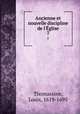 Ancienne et nouvelle discipline de l`glise. 7, Thomassine, Louis, 1619-1695 