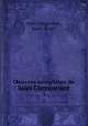 Oeuvres compltes de Saint Chrysostome. 3, John Chrysostom, Saint, d. 407 