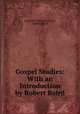 Gospel Studies: With an Introduction by Robert Baird, Alexandre Rodolphe Vinet, Robert Baird 