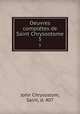 Oeuvres compltes de Saint Chrysostome. 5, John Chrysostom, Saint, d. 407 
